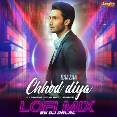 Chhod Diya (LoFi Mix)