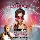 Munda London Da Remix By Dj Dalal